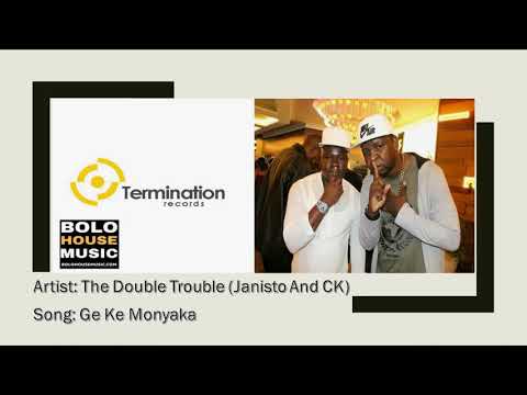 The Double Trouble (Janisto & CK) - Ge ke monyaka