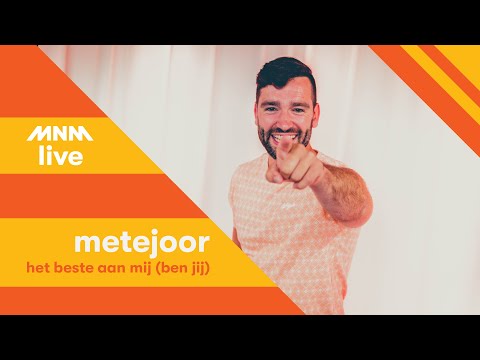 MNM LIVE: Metejoor - Het beste aan mij (ben jij)