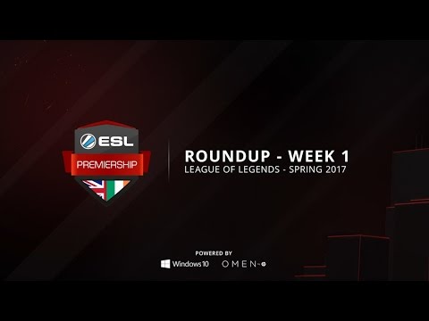 ESL Premiership Roundup - LoL - Week 1