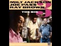 Milt Jackson & Joe Pass, Ray Brown - Wave