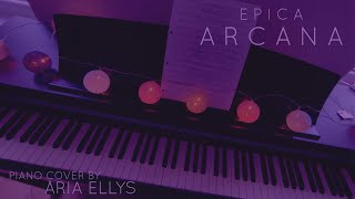 Epica - Arcana (Piano Cover by Aria Ellys)