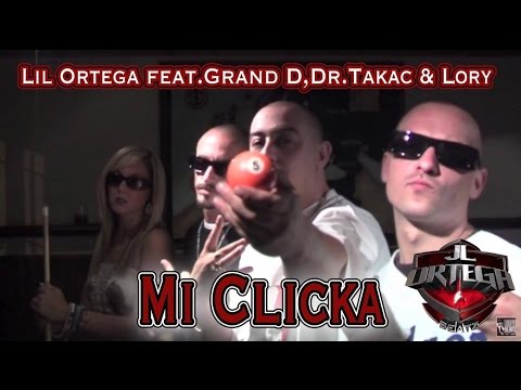 Lil Ortega - Mi Clicka ft.Grand D,Lory & Dr.Takac (Prod. by J.l.Ortega) & MC DannyBoy)