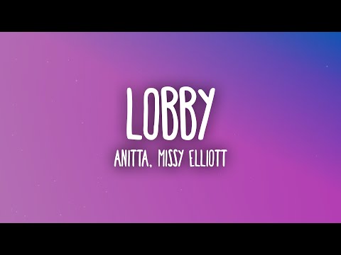 Anitta x Missy Elliott - Lobby (Letra/Lyrics)