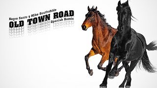 Negro Santo, Mike Southside - Old Town Road (Spanish Remix)