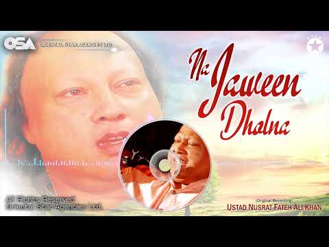 Na Jaween Dholna | Ustad Nusrat Fateh Ali Khan | OSA official Complete Version | OSA Worldwide