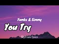 You try lyrics - Yumbs & Simmy
