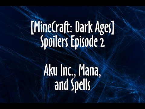 BaddGaming - Minecraft Dark Ages - Episode 2 (Aku Inc., Mana, and Spells)