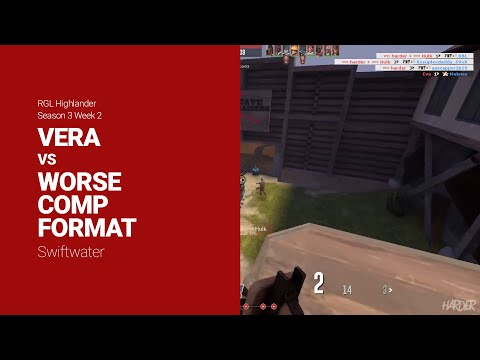 TF2 - VERA vs Worse Comp Format - Swiftwater - RGL HL Season 3 Week 2 Round 1 // Demo POV & Comms