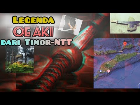 Legenda OE AKI  dari Pulau Timor-NTT
