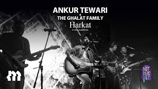@ankurtewari  &amp; The Ghalat Family | Harkat Live at Not Dead Yet 2024: It’s aLIVE!
