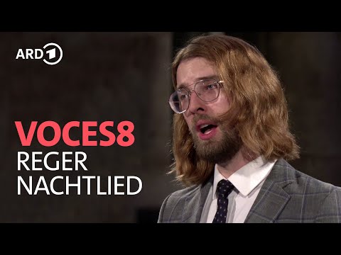 Reger - Nachtlied | Voces8 | BR-KLASSIK