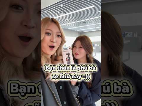 Bạn thân là phú bà thì sẽ được cưng như này nè 😂 #trending