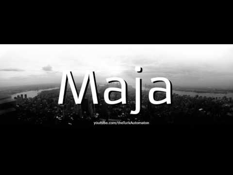 How to Pronounce Maja in German