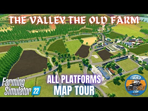 THE VALLEY THE OLD FARM - Map Tour - Farming Simulator 22