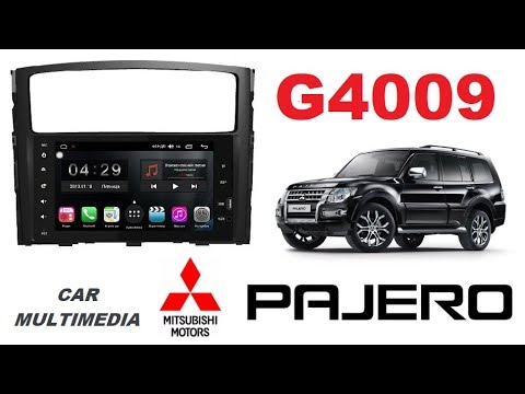 Обзор ГУ G4009 для а/м Mitsubishi Pajero IV