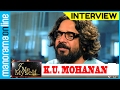 K U Mohanan | Exclusive Interview | I Me Myself | Manorama Online