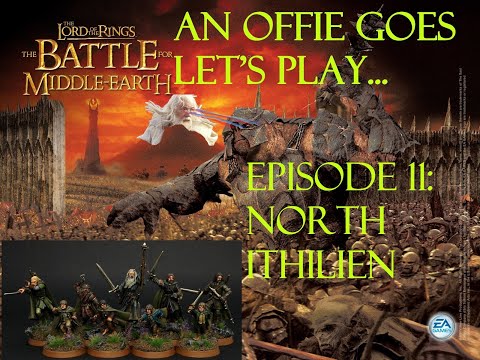 LOTR BFME1 Good Campaign Episode 11: North Ithilien