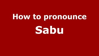 How to pronounce Sabu