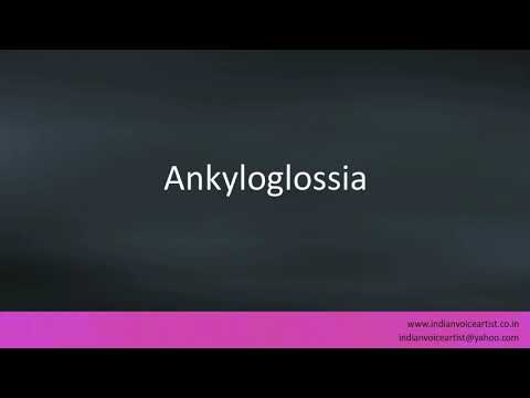 Pronunciation of the word(s) "Ankyloglossia".