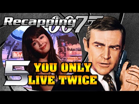 Recapping 007 #5 - You Only Live Twice (1967) (Review)