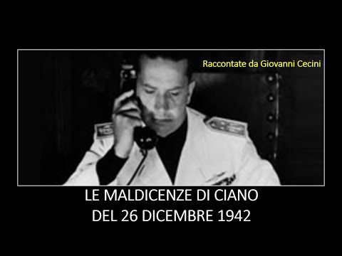 Le maldicenze di Ciano del 26 dicembre 1942 raccontate da Giovanni Cecini