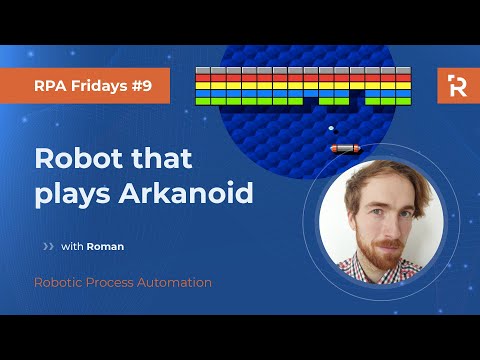 RPA Fridays #9 - Robot that plays Arkanoid (UiPath)
