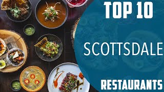 Top 10 Best Restaurants to Visit in Scottsdale, Arizona | USA - English