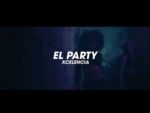 XCELENCIA - EL PARTY (OFFICIAL MUSIC VIDEO)