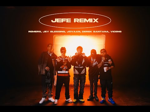 Remers - JEFE (Remix) ft. Jey Blessing, Jovaan, Derek Santana, Vicens