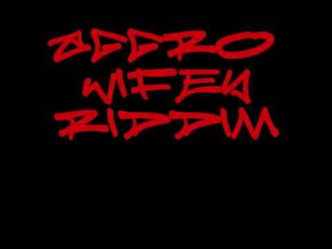 Aggro - Wifey Riddim