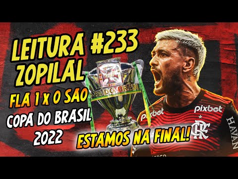 LEITURA ZOPILAL #233 - Flamengo 1 x 0 São Paulo - Semifinal Copa do Brasil 2022