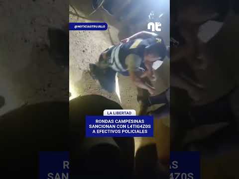 A MANO DURA FUERON CASTIGADOS EFECTIVOS POLICIALES