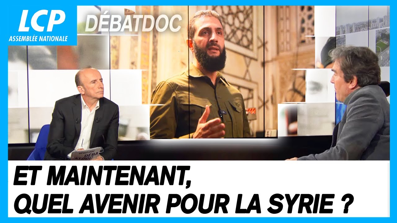 Syrie : Et maintenant, quel avenir pour la Syrie ? | Les débats de Débatdoc