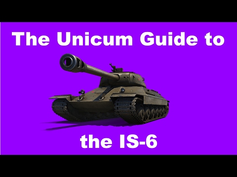 WoT || The Unicum Guide to the IS-6