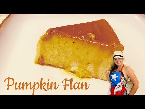 Flan de Calabaza / Pumpkin Flan easy Puerto Rican Recipe