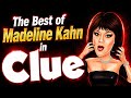Madeline Kahn S Memorable Performances In Clue A Tribute