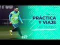 Último entrenamiento de Messi y viaje a Madrid antes del duelo ante Real Último entrenamiento de Messi y viaje a Madrid antes del duelo ante Real