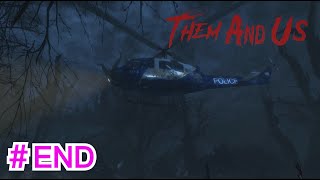#END【Them and Us】ヘリで脱出エンディング