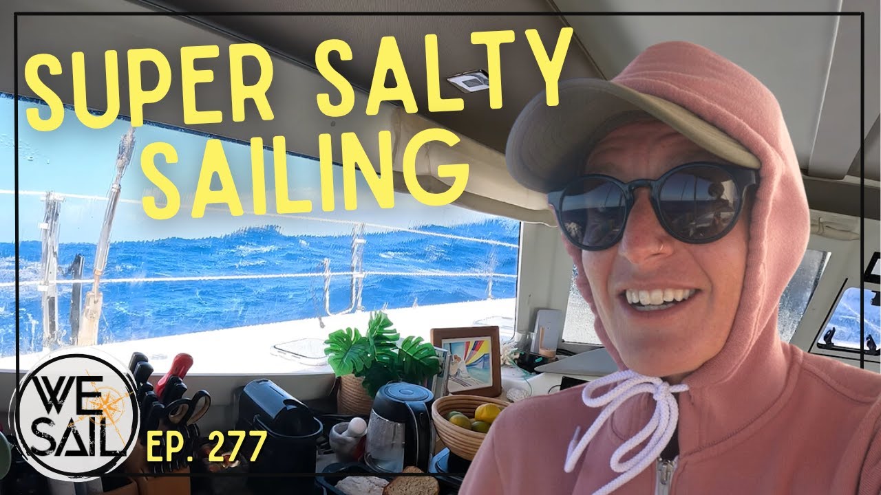Super Salty Sailing in Tonga | Episode 277
