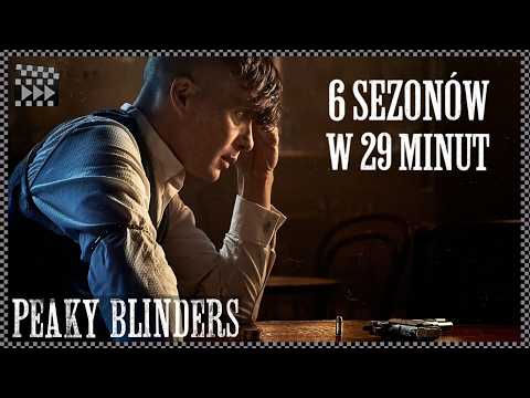 Całe PEAKY BLINDERS w 29 minut