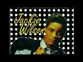JACKIE WILSON  " Forever And A Day " ( studio version )