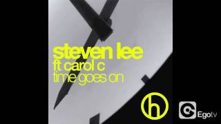 STEVEN LEE ft CAROL C - Time Goes On