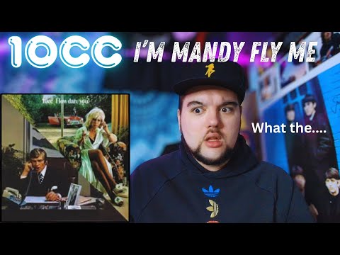 HOLY SH*T! (10cc "I'm Mandy Fly Me") FIRST TIME REACTION