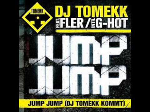 Dj Tomekk Feat  Fler & G Hot   Jump jump dj tomekk kommt