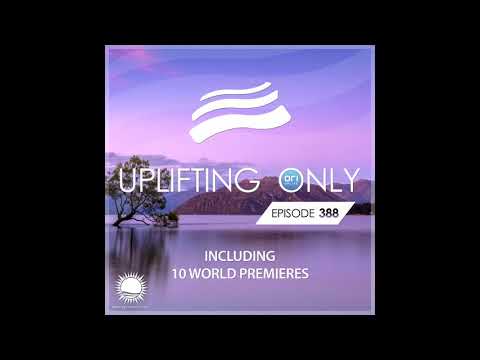 Ori Uplift - Uplifting Only 388 (July 16, 2020)