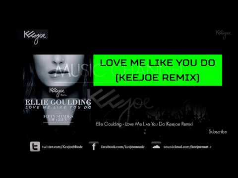 Ellie Goulding - Love me like you do (KEEJOE Remix) [FREE DOWNLOAD!]