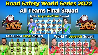 Road Safety World Series 2022 | All Teams Final Squad | India Legends,Asia Lions,World 11 Squad