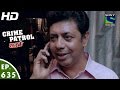 Crime Patrol - क्राइम पेट्रोल सतर्क - Manzil -Episode 635 - 12th March, 2016