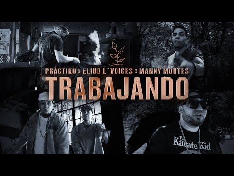 Practiko X Eliud L' Voices X Manny Montes - Trabajando