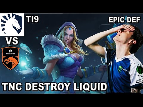 TNC PREDATOR VS TEAM LIQUID - TI9 | EPIC GAME | MEGA CREEPS | TNC DESTROY MIRACLE